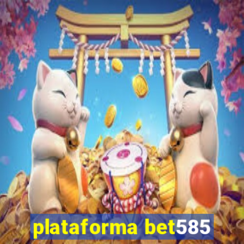 plataforma bet585